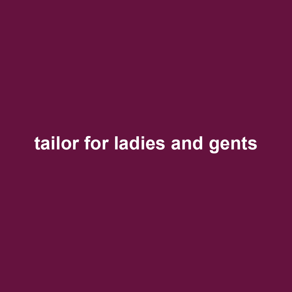 tailor for ladies and gents