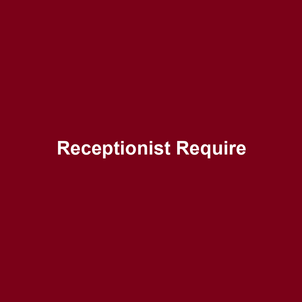 Receptionist Require