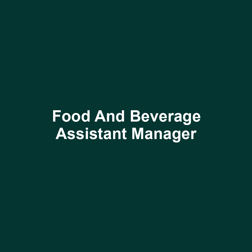 Food And Beverage Assistant Manager